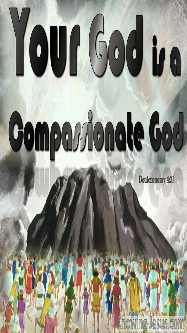 Deuteronomy 4:31 Your God Is A Compassionate God (gray)